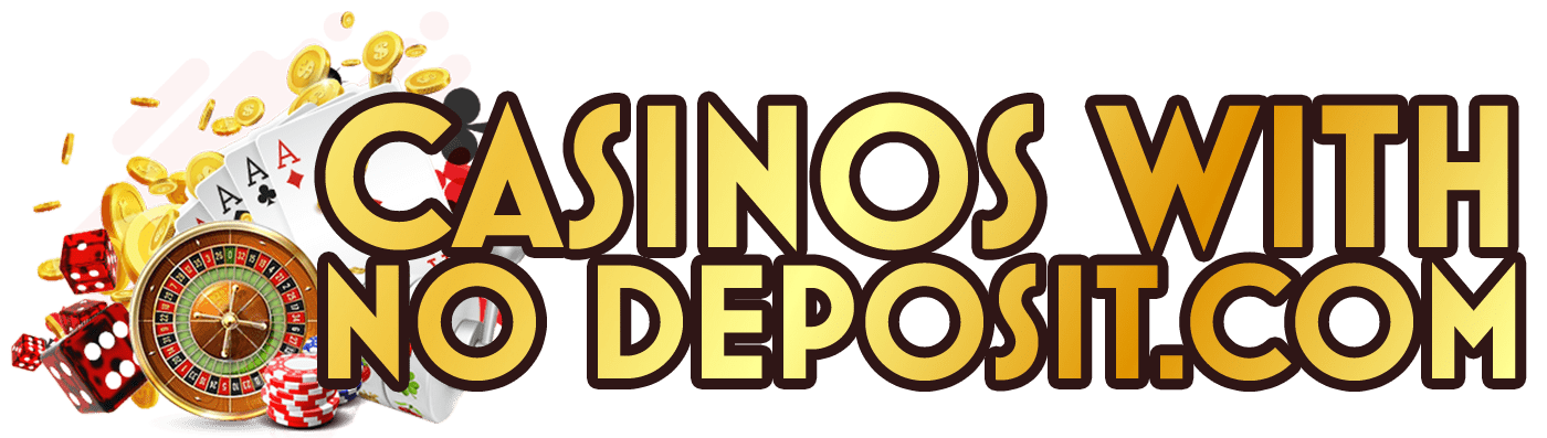 Casinos With No Deposit